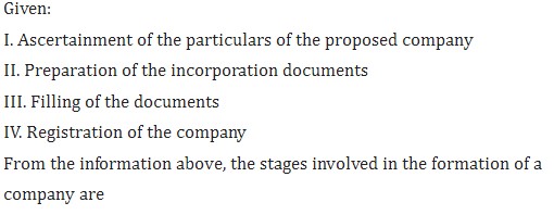 From the information above, the stages involved in the formation of a company are